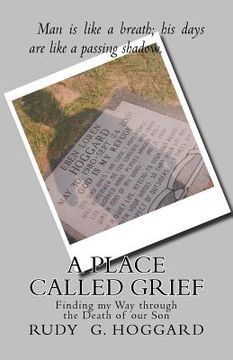 portada A Place Called Grief: Finding my Way through the Death of our Son (en Inglés)