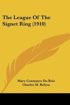 portada the league of the signet ring (1910) (en Inglés)
