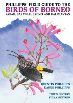 portada Phillipps' Field Guide to the Birds of Borneo: Sabah, Sarawak, Brunei, and Kalimantan, Fully Revised Third Edition (Princeton Field Guides) (en Inglés)