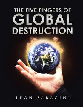 portada The Five Fingers of Global Destruction (en Inglés)