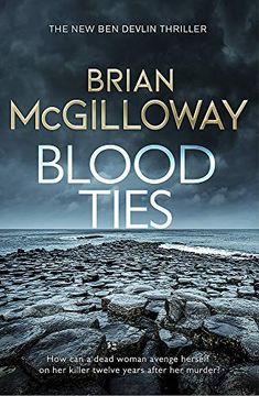 portada Blood Ties: A Gripping Irish Police Procedural, Heralding the Return of ben Devlin (en Inglés)