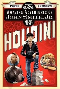 portada The Amazing Adventures of John Smith, jr. Aka Houdini (en Inglés)