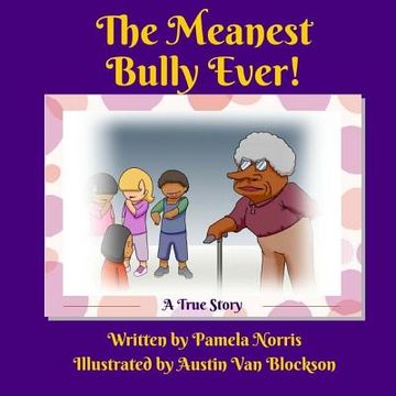 portada The Meanest Bully Ever! (in English)