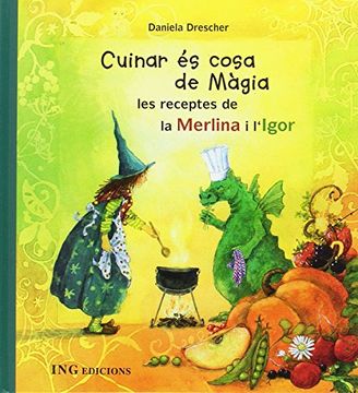 portada Cuinar es Cosa de Magia les Receptes de la Merlina i l Igor (en Catalá)