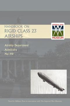 portada Handbook on Rigid 23 Class Airships 1918 (in English)