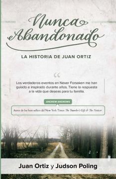 portada Nunca Abandonado: La Historia de Juan Ortiz