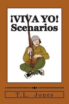 portada ¡VIVA YO! Scenarios: Scenarios for use with the ¡VIVA YO! wargame rules (en Inglés)