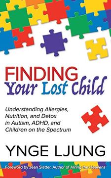 portada Finding Your Lost Child: Understanding Allergies, Nutrition, and Detox in Autism, Adhd and Children on the Spectrum (en Inglés)
