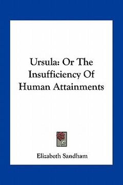 portada ursula: or the insufficiency of human attainments (en Inglés)