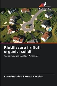 portada Riutilizzare i rifiuti organici solidi (en Italiano)