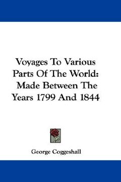 portada voyages to various parts of the world: made between the years 1799 and 1844 (en Inglés)