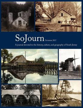 portada SoJourn 2.1, Summer 2017: A journal devoted to the history, culture, and geography of South Jersey (en Inglés)