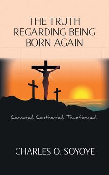 portada The Truth Regarding Being Born Again (en Inglés)