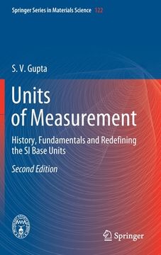 portada Units of Measurement: History, Fundamentals and Redefining the Si Base Units (in English)