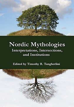 portada Nordic Mythologies: Interpretations, Intersections, and Institutions (en Inglés)