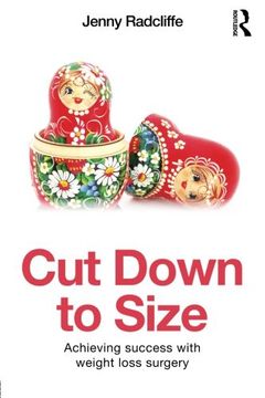 cut down to size: achieving success with weight loss surgery