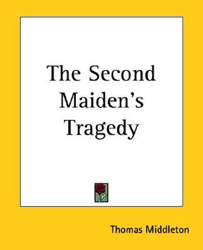 portada the second maiden's tragedy (en Inglés)