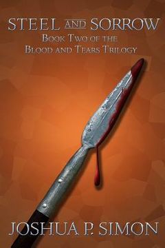 portada Steel and Sorrow: Book Two of the Blood and Tears Trilogy (en Inglés)