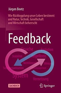 portada Feedback: Wie Rückkopplung Unser Leben Bestimmt und Natur, Technik, Gesellschaft und Wirtschaft Beherrscht (in German)