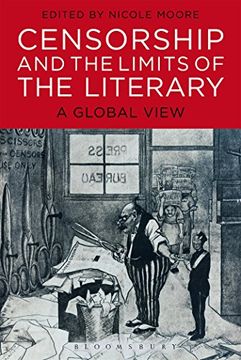 portada Censorship and the Limits of the Literary: A Global View (en Inglés)