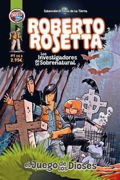 portada Roberto Rosetta y los Investigadores de lo Sobrenatural: El Juego de los Dioses: 1