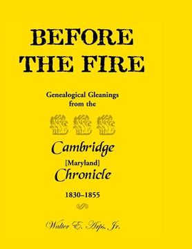 portada Before the Fire: Genealogical Gleanings from the Cambridge Chronicle 1830-1855 (en Inglés)