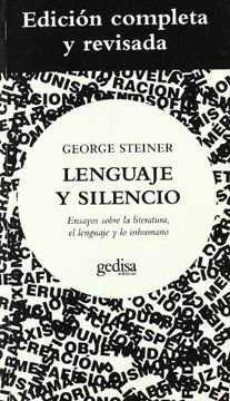 portada Lenguaje y Silencio: Ensayos Sobre la Literatura, el Lenguaje y lo Inhumano