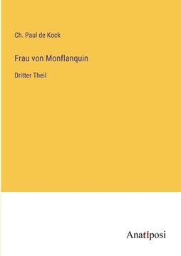 portada Frau von Monflanquin: Dritter Theil (en Alemán)