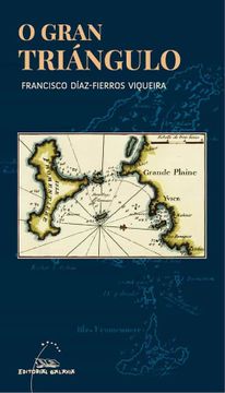 portada O Gran Triángulo. Dous Franceses e un Galego nas Illas Pitiusas: 152 (Varios) (in Galician)