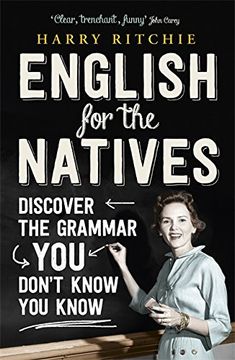 portada English for the Natives: Discover the Grammar You Don't Know You Know