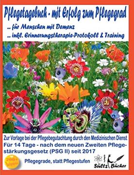 portada Pflegetagebuch für Menschen mit Demenz - mit Erfolg zum Pflegegrad - Inkl. Erinnerungstherapie-Protokoll (en Alemán)