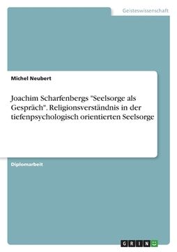 portada Joachim Scharfenbergs "Seelsorge als Gespräch". Religionsverständnis in der tiefenpsychologisch orientierten Seelsorge (in German)