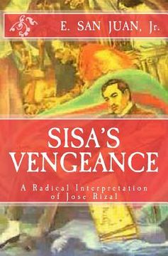 portada Sisa's Vengeance: JOSE RIZAL: A Radical Interpretation (en Inglés)