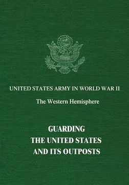 portada Guarding The United States and Its Outposts (en Inglés)