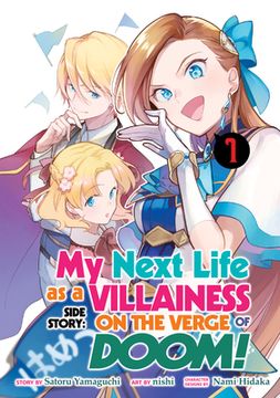 portada My Next Life as a Villainess Side Story: On the Verge of Doom! (Manga) Vol. 1 (en Inglés)
