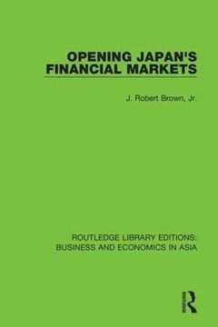 portada Opening Japan's Financial Markets (en Inglés)