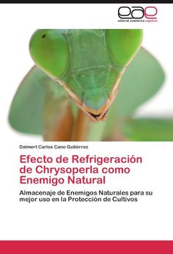 portada Efecto de Refrigeración de Chrysoperla como Enemigo Natural: Almacenaje de Enemigos Naturales para su mejor uso en la Protección de Cultivos