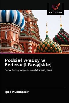 portada Podzial wladzy w Federacji Rosyjskiej (in Polaco)