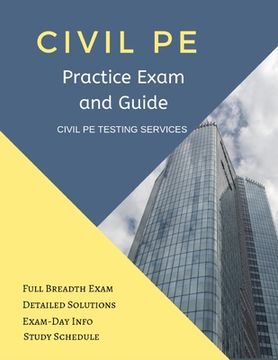 portada Civil PE Practice Exam and Guide: Full Breadth Exam, Detailed Solutions, Exam-Day Info, and Study Schedule (in English)