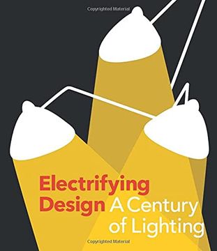 portada Electrifying Design: A Century of Lighting (in English)