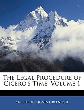 portada the legal procedure of cicero's time, volume 1
