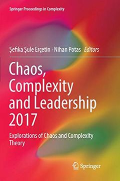 portada Chaos, Complexity and Leadership 2017: Explorations of Chaos and Complexity Theory (Springer Proceedings in Complexity) (en Inglés)