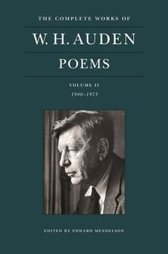 portada The Complete Works of w. H. Auden: Poems, Volume ii: 1940–1973 (The Complete Works of w. H. Auden, 2) (en Inglés)