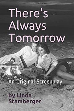 portada There's Always Tomorrow--A Screenplay: Screenplay by Linda Stamberger (en Inglés)