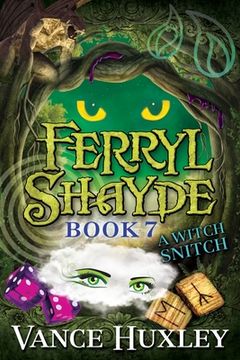 portada Ferryl Shayde - Book 7 - A Witch Snitch (en Inglés)