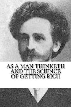 portada As a Man Thinketh and The Science of Getting Rich (en Inglés)