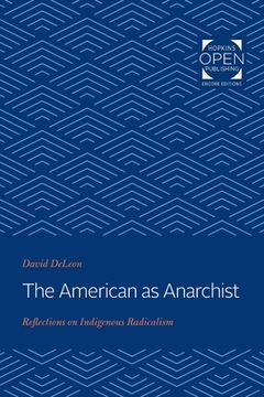 portada American as Anarchist: Reflections on Indigenous Radicalism (en Inglés)