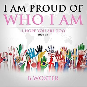 portada I am Proud of who i am: I Hope you are too (Book Six) (6) (en Inglés)
