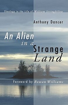 portada an alien in a strange land: theology in the life of william stringfellow (en Inglés)