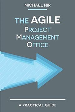 portada The Agile Pmo: Leading the Effective, Value Driven, Project Management Office: Volume 1 (Business Agile Leadership) (en Inglés)